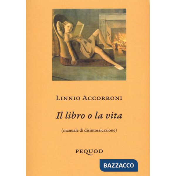 Libro o la vita (manuale di disintossicazione) (Il)