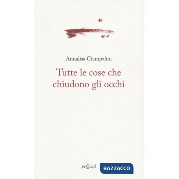 Tutte le cose che chiudono gli occhi