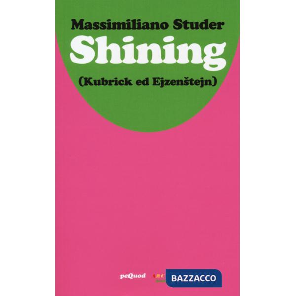 Shining (Kubrick ed Ejzenstejn)