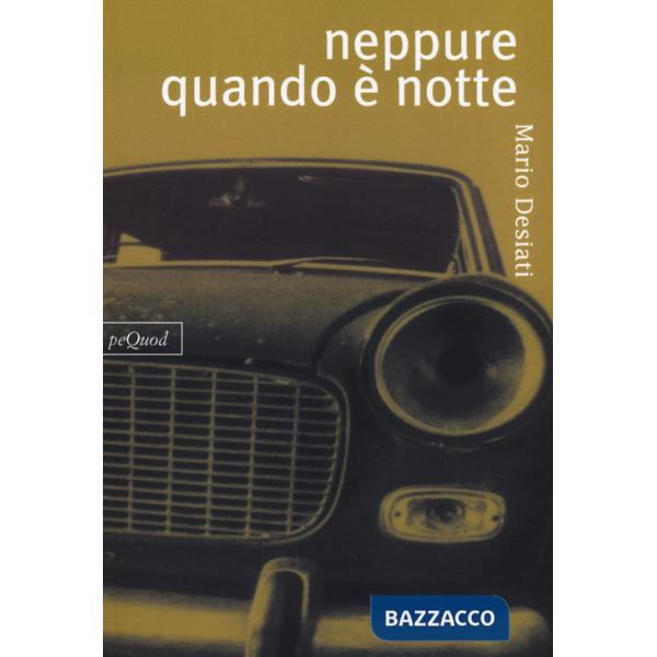 Neppure quando è notte