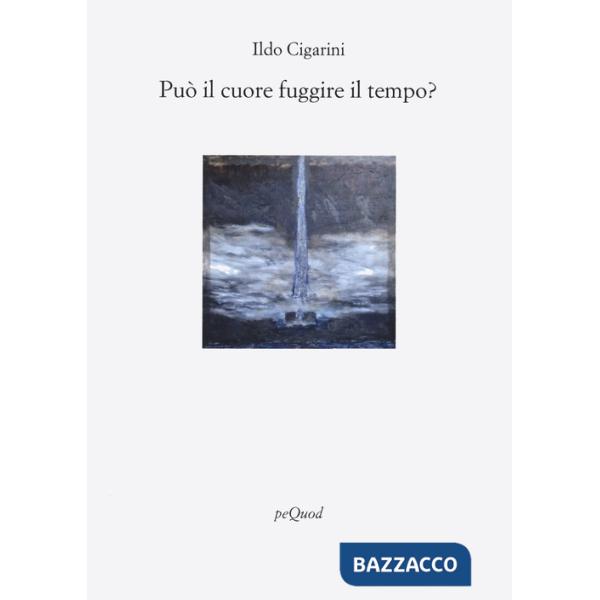 Può il cuore fuggire il tempo?