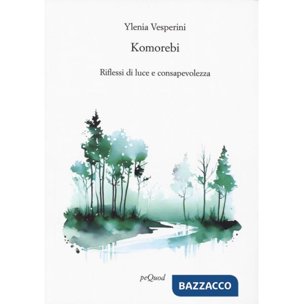 Komorebi. Riflessi di luce e consapevolezza