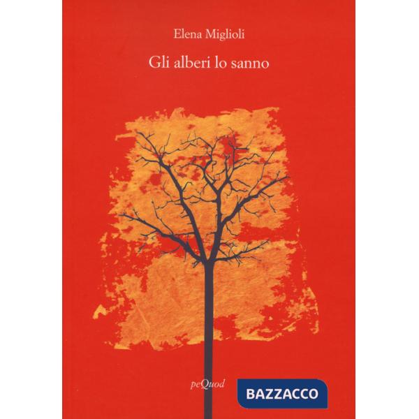 Alberi lo sanno (Gli)
