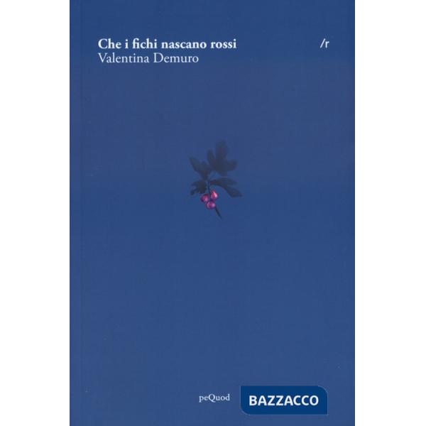 Che i fichi nascano rossi