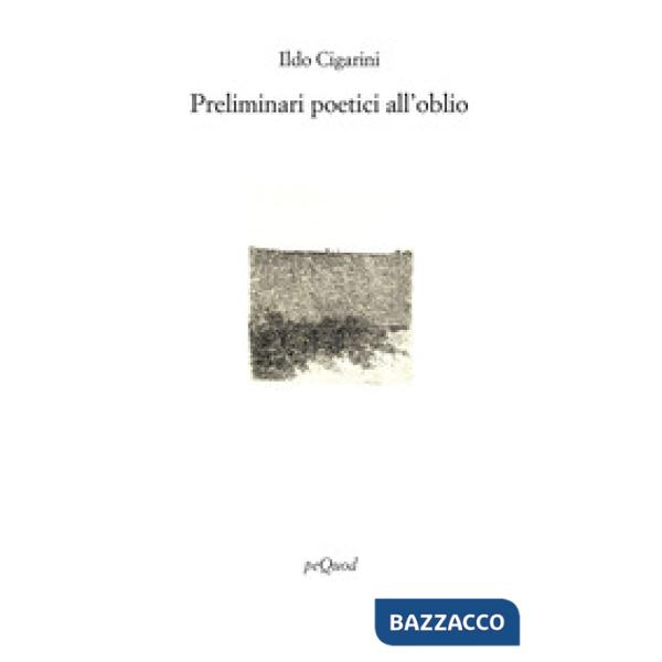 Preliminari poetici all'oblio