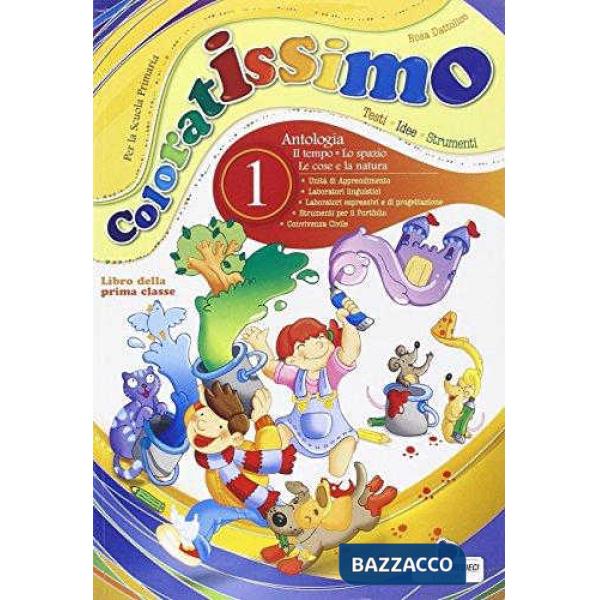 COLORATISSIMO. MATERIALI PER IL DOCENTE. PER LA 1 CLASSE ELEMENTARE.