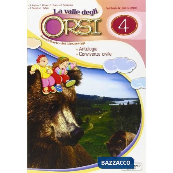 VALLE DEGLI ORSI. SUSSIDIARIO DEI LINGUAGGI. PER LA 1 CLASSE ELEMENTA
