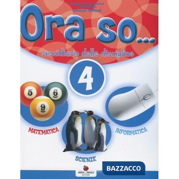 ORA SO... SUSSIDIARIO DELLE DISCIPLINE. AREA SCIENTIFICA. PER LA 4 CL