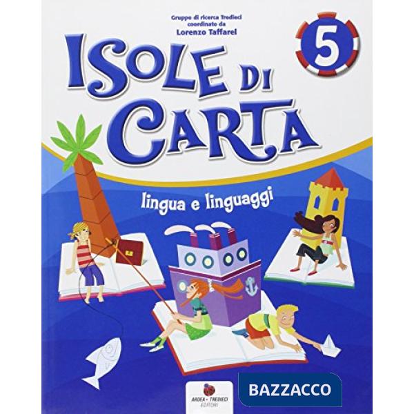 ISOLE DI CARTA. PER LA 5 CLASSE ELEMENTARE. CON E-BOOK