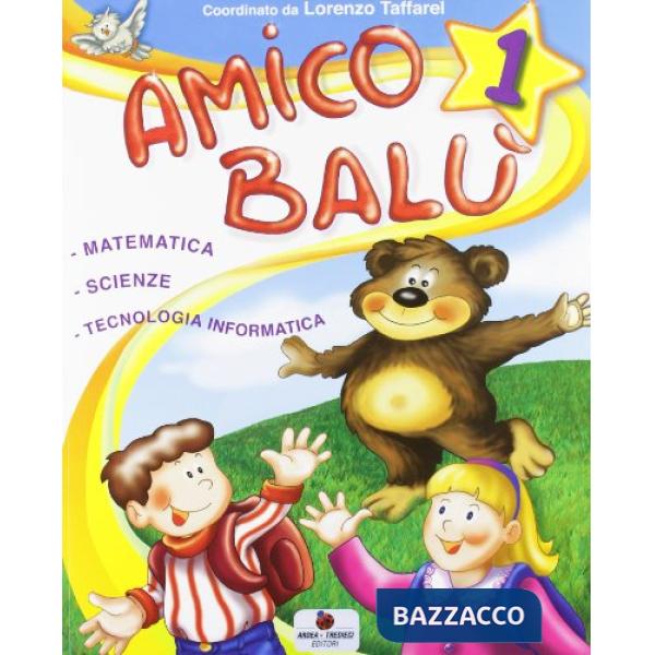 AMICO BALU. PER LA 1 CLASSE ELEMENTARE. CON E-BOOK
