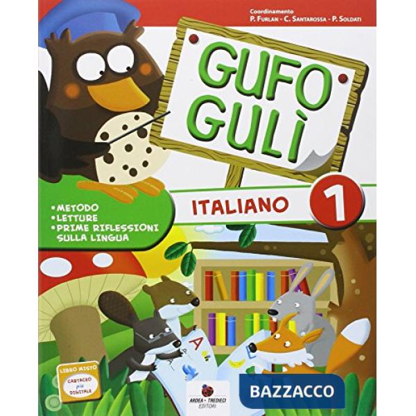 GUFO GULI. PER LA SCUOLA ELEMENTARE. CON ESPANSIONE ONLINE. VOL. 1