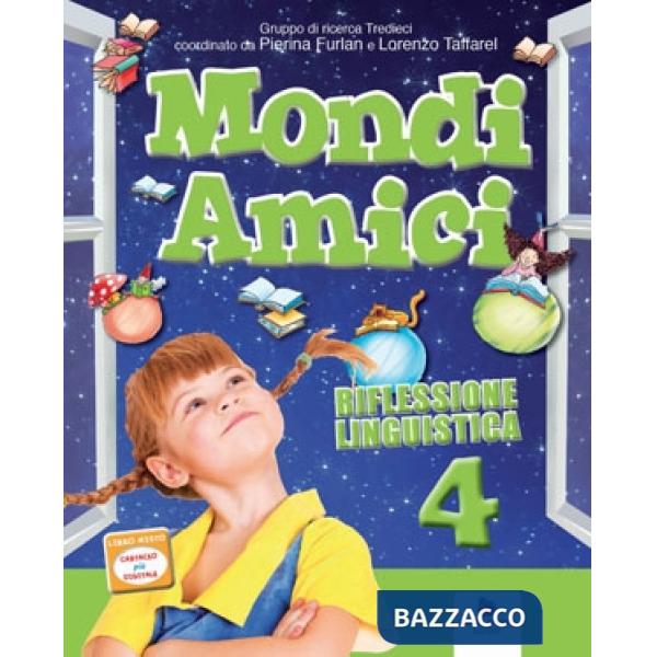 MONDI AMICI. PER LA SCUOLA ELEMENTARE. CON E-BOOK. CON ESPANSIONE ONLI