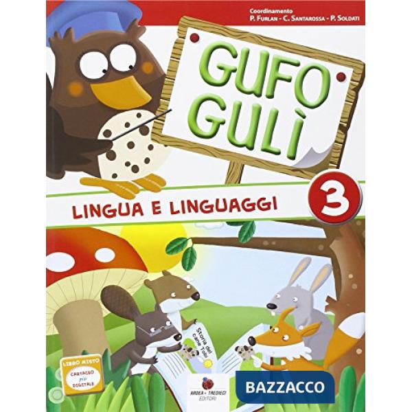 GUFO GULI. PER LA SCUOLA ELEMENTARE. CON ESPANSIONE ONLINE. VOL. 3