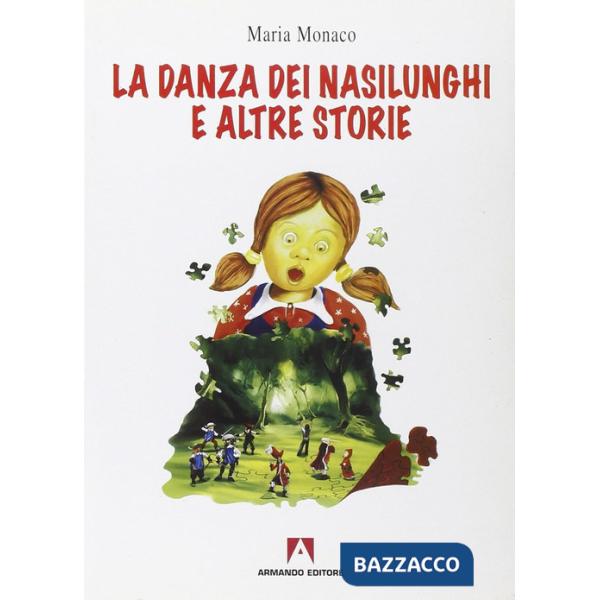 Danza dei nasilunghi e altre storie (La)