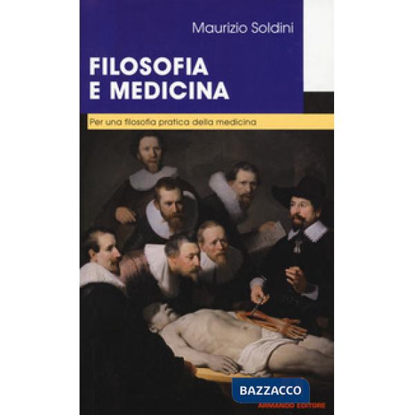 Filosofia e medicina. Per una filosofia pratica della medicina