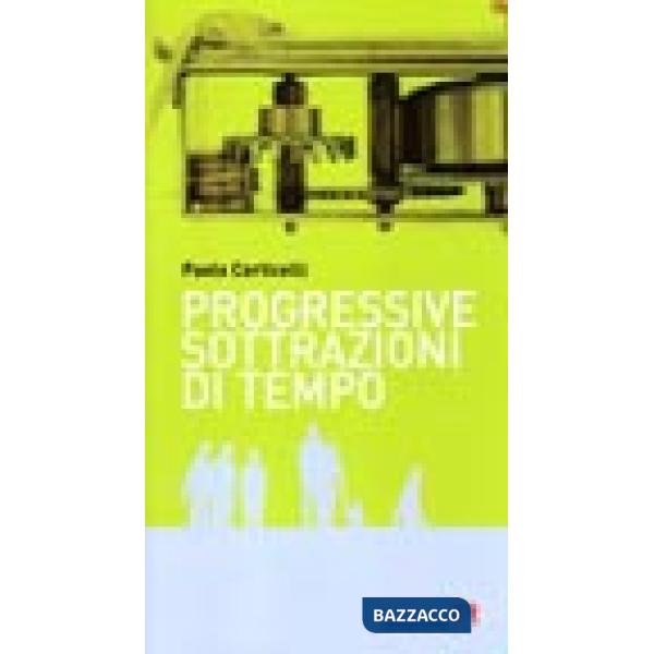 Progressive sottrazioni di tempo