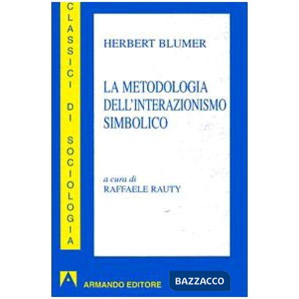 Metodologia dell'interazionismo simbolico (La)