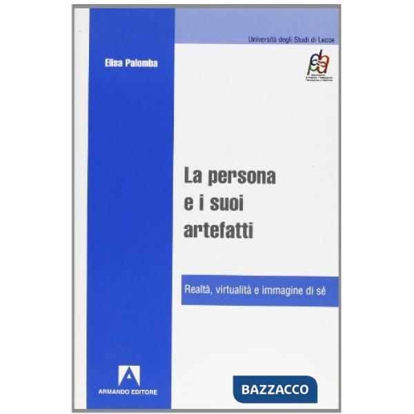 Persona e i suoi ertefatti (La)