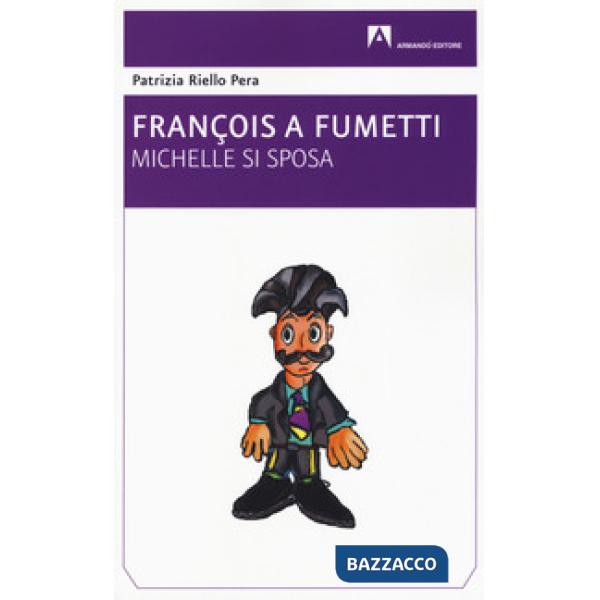 Michelle si sposa. François a fumetti