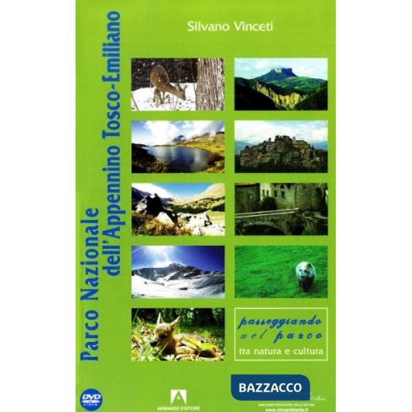 Parco nazionale dell'Appennino tosco-emiliano. Con DVD