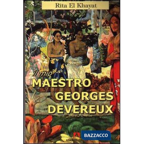 Mio maestro Georges Devereux (Il)