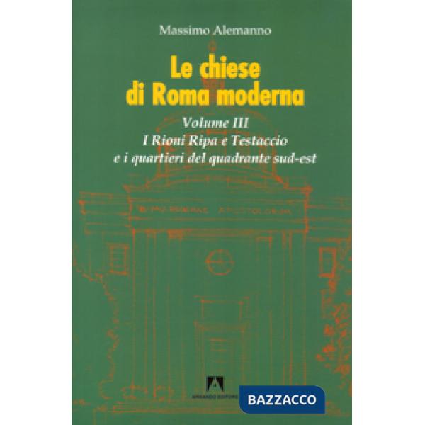 Chiese di Roma moderna (Le). Vol. 3