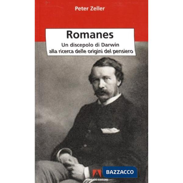 Romanes. Un discepolo di Darwin alla ricerca delle origini del pensiero