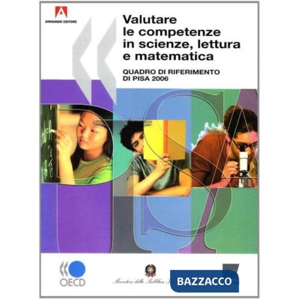 Valutare le competenze in scienze, lettura e matematica (Pisa, 2006)