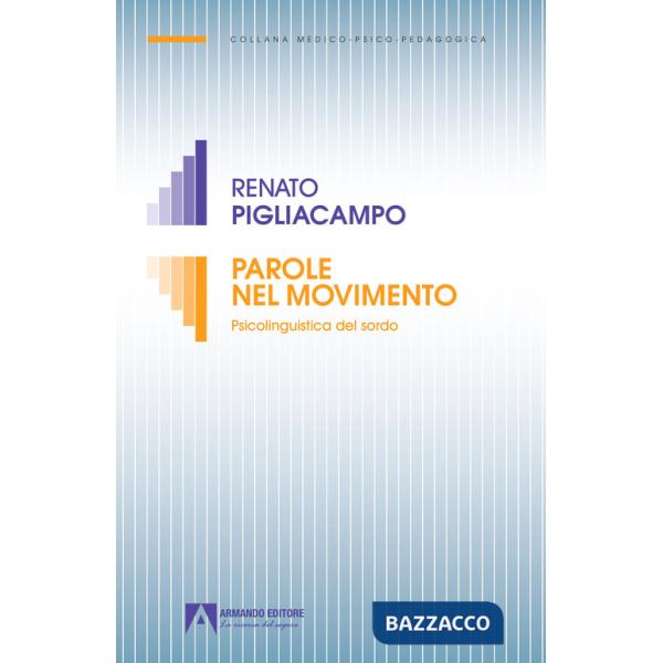 Parole nel movimento. Psicolinguistica del sordo