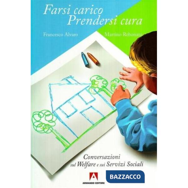 Farsi carico. Prendersi cura