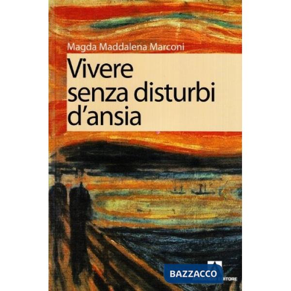 Vivere senza disturbi d'ansia