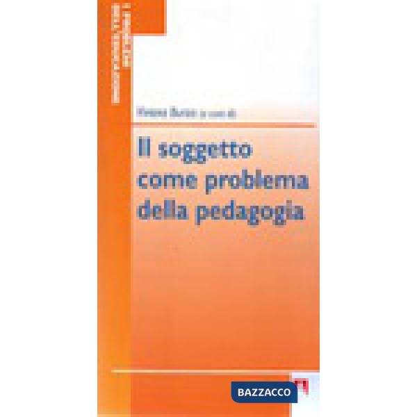 Soggetto come problema della pedagogia (Il)