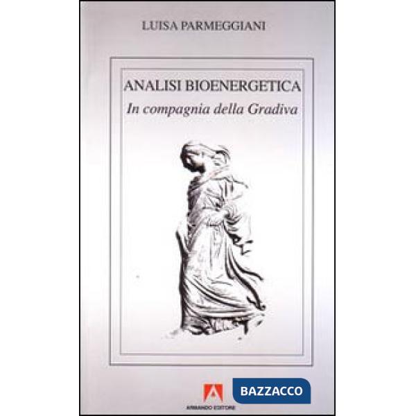 Analisi bioenergetica. In compagnia della Gradiva