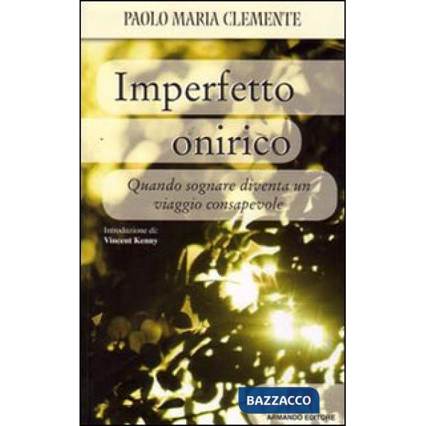 Imperfetto onirico. Quando sognare diventa un viaggio consapevole