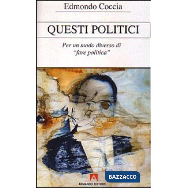 Questi politici. Per un modo diverso di fare politica