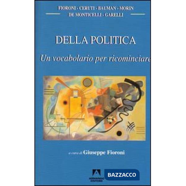Della politica. Un vocabolario per ricominciare