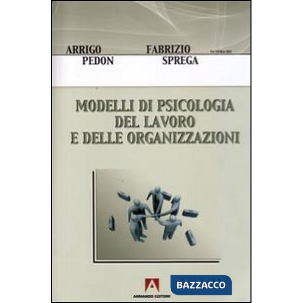 Modelli di psicologia del lavoro e delle organizzazioni
