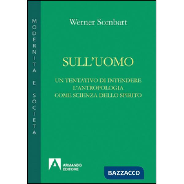 Sull'uomo. Un tentativo di una antropologia come scienza dello spirito