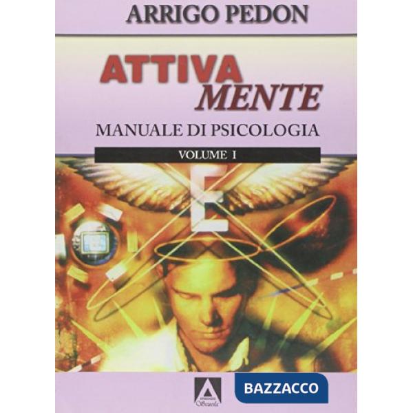 Attivamente. Per le Scuole superiori. Con espansione online. Vol. 1: Manuale di psicologia