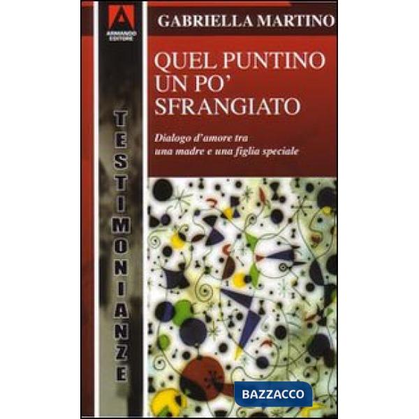 Quel puntino un po' sfrangiato. Dialogo d'amore tra una madre e una figlia «dive