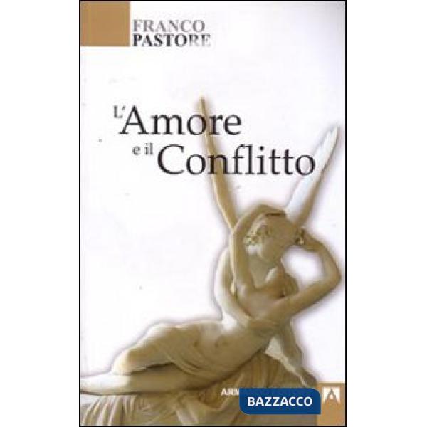 Amore e il conflitto (L')
