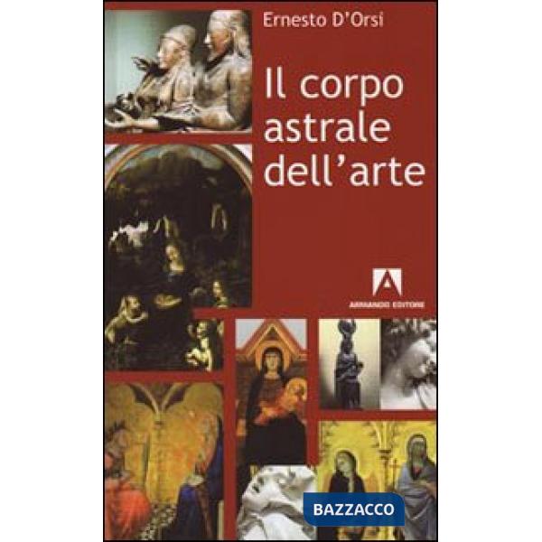 Corpo astrale dell'arte (Il)