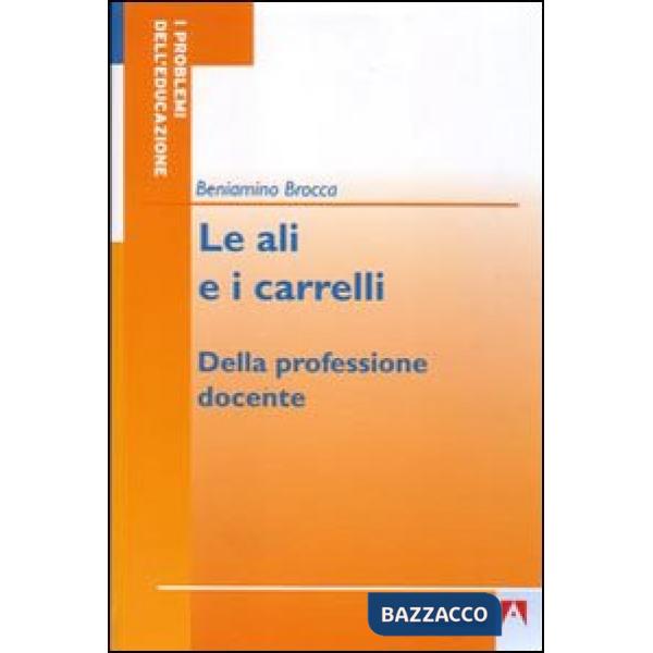 Ali e i carrelli. Della professione docente (Le)