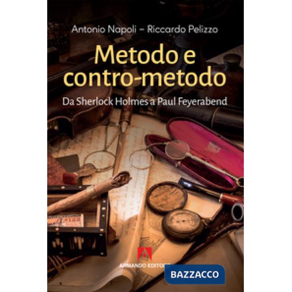 Metodo e contro-metodo. Da Sherlock Holmes a Paul Feyerabend