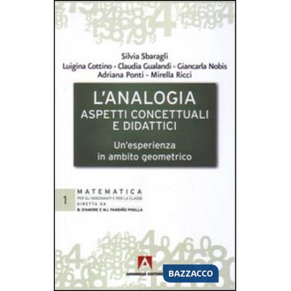 Analogia, aspetti concettuali e didattici. Un'esperienza in ambito geometrico (L')