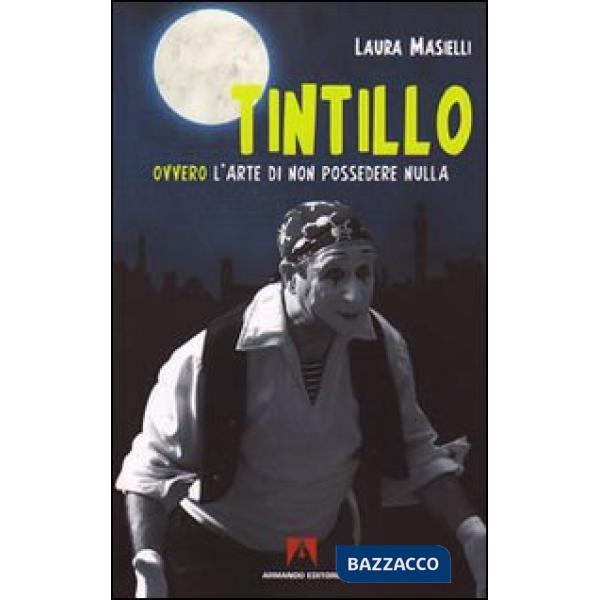 Tintillo. Ovvero l'arte di non possedere nulla