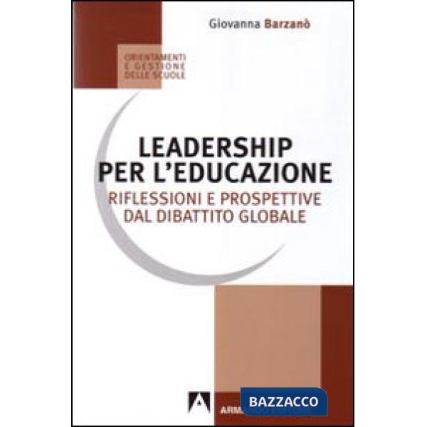 Leadership per l'educazione. Riflessioni e prospettive dal dibattito globale
