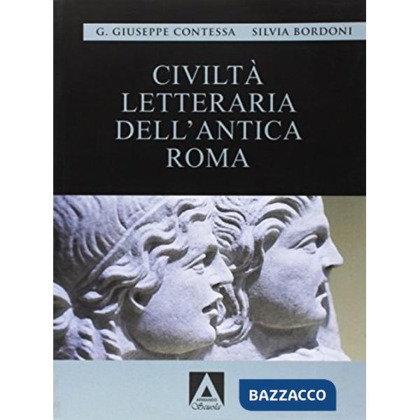 Civiltà letteraria dell'antica Roma. Per i Licei e gli Ist. magistrali. Con espansione online