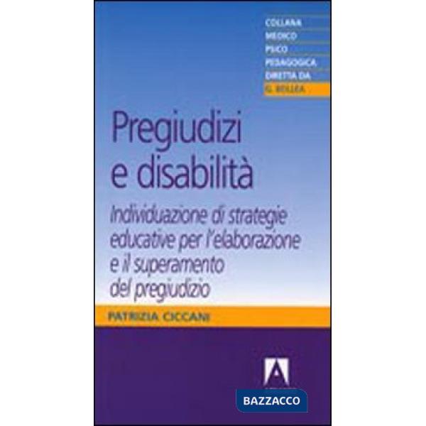 Pregiudizi e disabilità. Individuazione di strategie educative per l'elaborazion