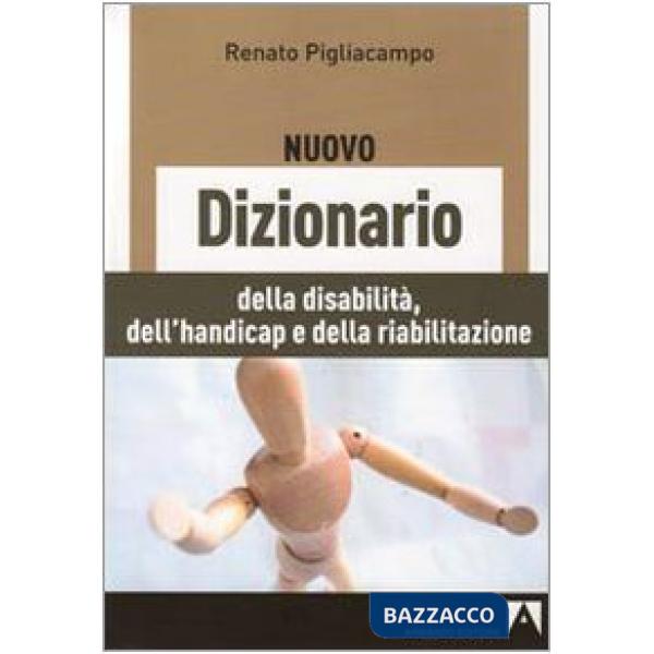 Nuovo dizionario delle disabilità, dell'handicap e della riabilitazione (Il)